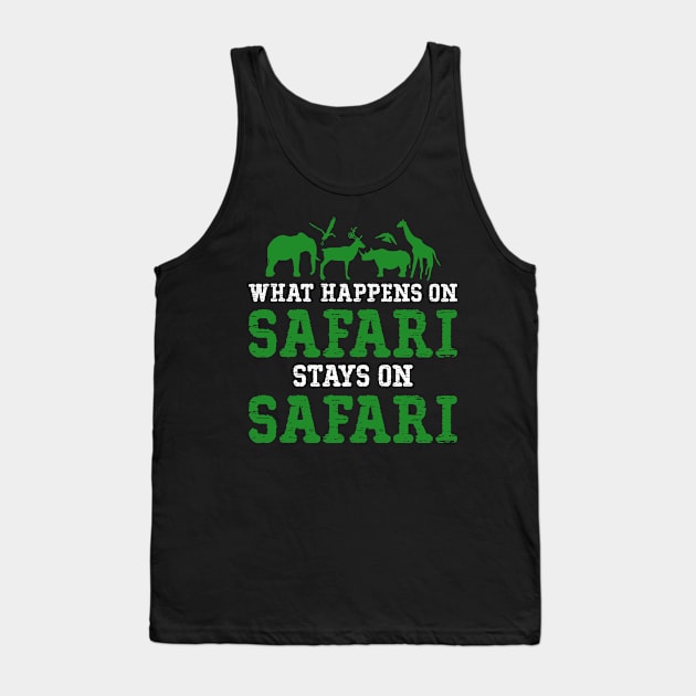 What Happens On Safari Stays On Safari Tank Top by SimonL